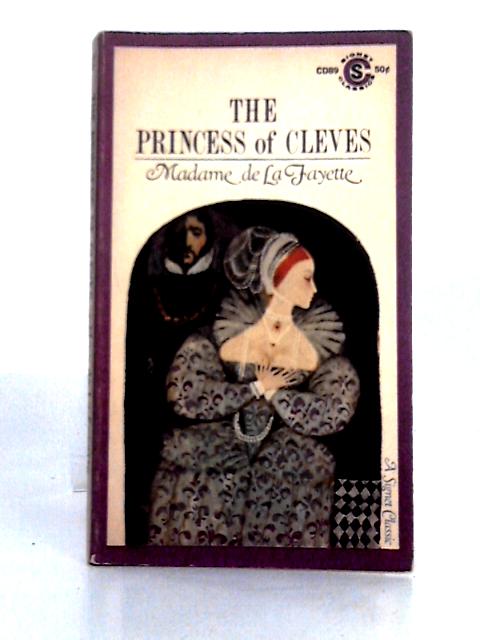 The Princess of Cleves By Madame de La Fayette & W. J. Cobb (ed)