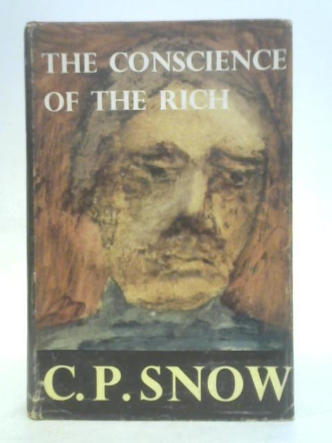 Conscience of the Rich By C. P. Snow