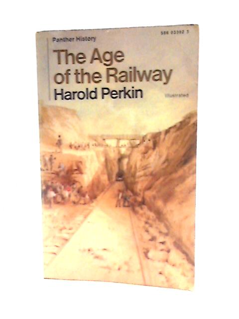 The Age of the Railway. By Harold Perkin