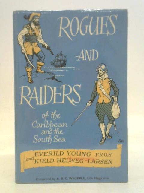 Rogues and raiders of the Caribbean and the South Sea By Young et al