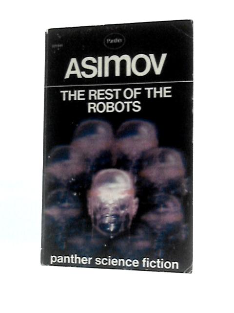 The Rest Of The Robots By Isaac Asimov