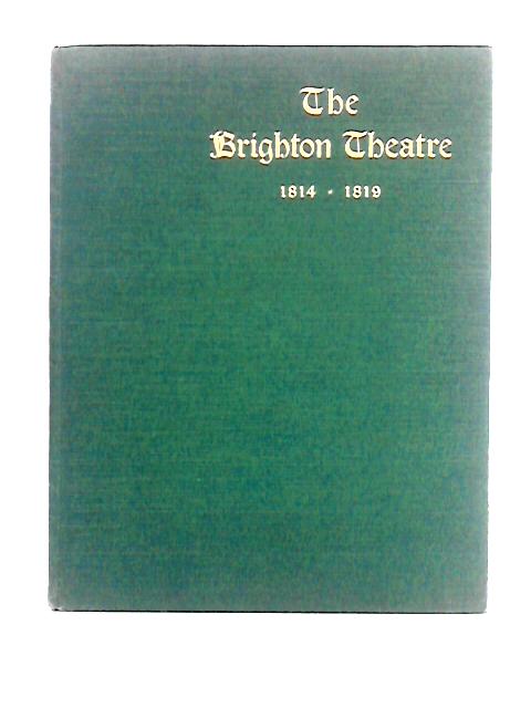 Mr Trotter of Worthing and the Brighton Theatre 1814-1819 von Mary Theresa Odell (Comp)