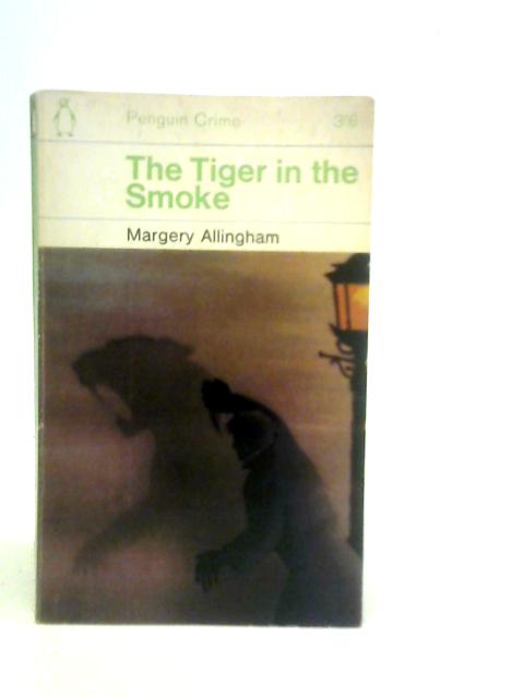 The Tiger in the Smoke par Margery Allingham