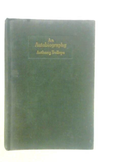 An Autobiography von Anthony Trollope