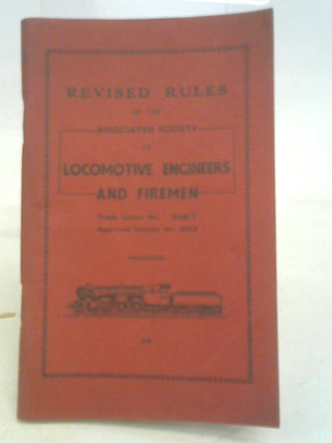 Revised Rules of The Associated Society of Locomotive Engineers and Firemen von Stated