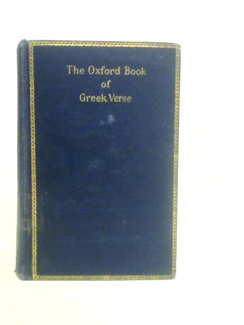 The Oxford Book of Greek Verse By Gilbert Murray et Al.