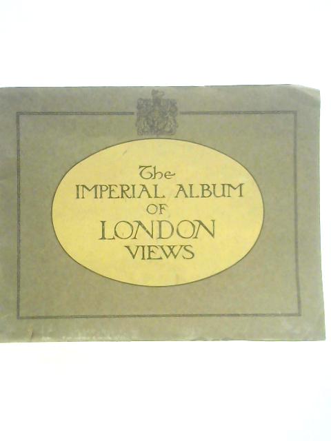 The Imperial Album Of London Views