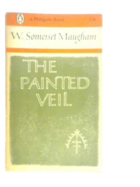 The Painted Veil By W.Somerset Maugham