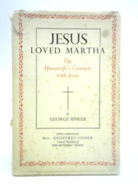 Jesus Loved Martha von George Sinker