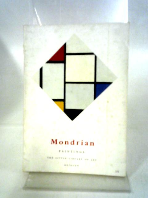 Mondrian: Paintings By Michel Seuphor