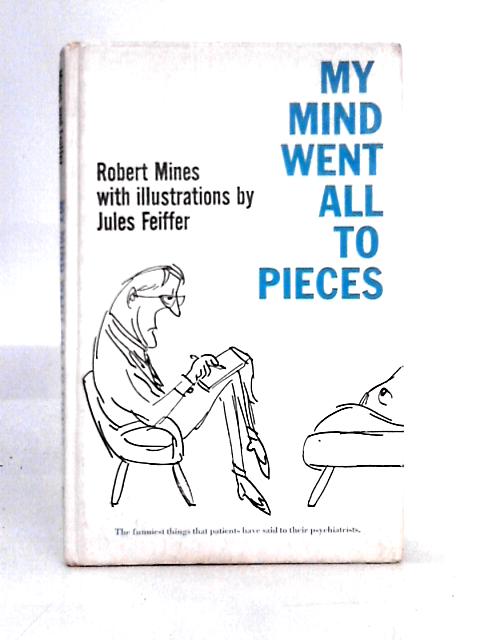 My Mind Went All to Pieces By Robert Mines