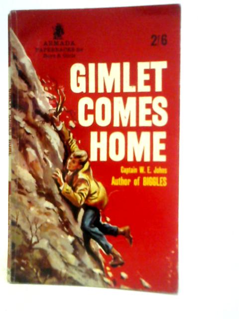 Gimlet Comes Home By W.E.Johns