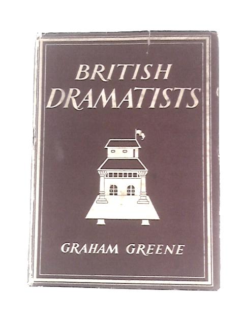 British Dramatists By Graham Greene