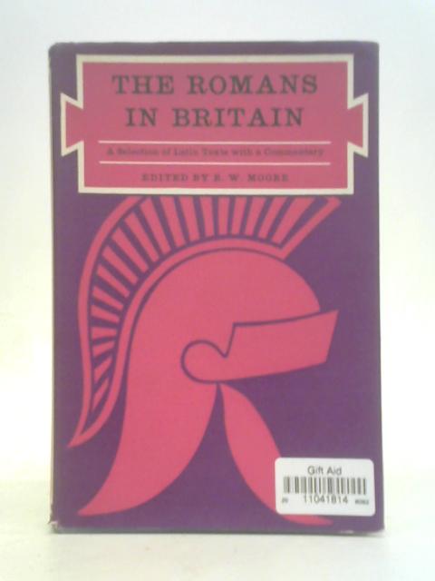 The Romans in Britain von Moore, R. W. (edit).