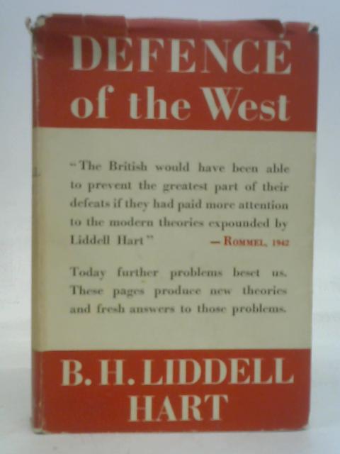 Defence of the west: Some riddles of war and peace By B. H. Liddell Hart