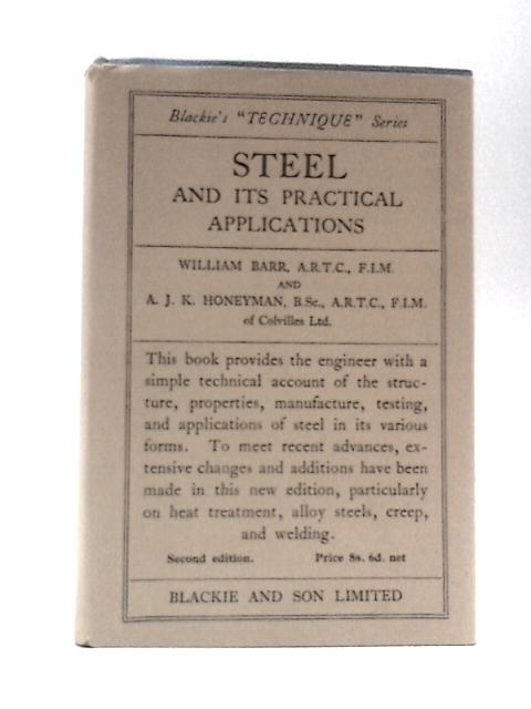 Steel and Its Practical Applications By William Barr & A J K Honeyman