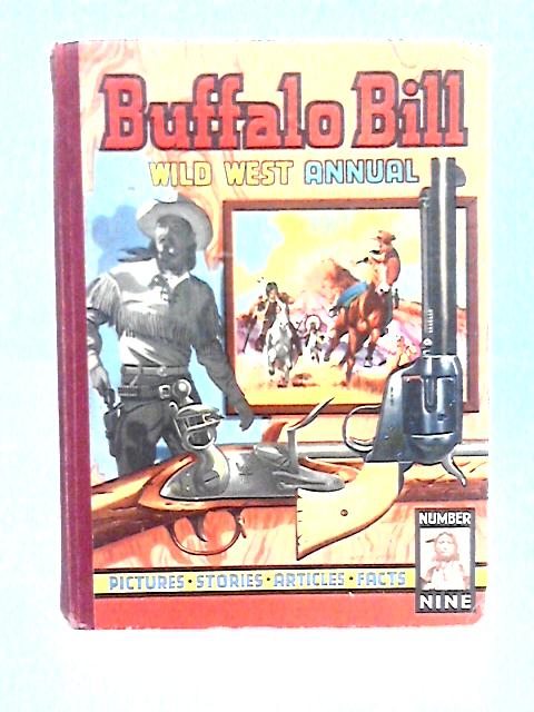Buffalo Bill Wild West Annual - Number 9 By Unstated