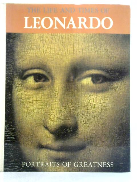 The Life and Times Of Leonardo By Liana Bortolon, Enzo Orlandi