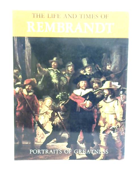 The Life and Times of Rembrandt von Enzo Orlandi