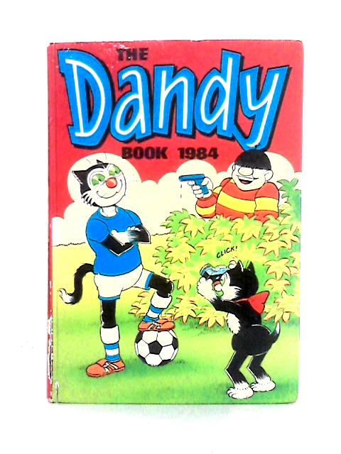 The Dandy Book 1984 von Unstated
