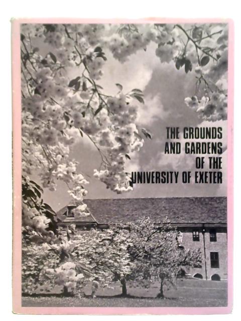 The Grounds and Gardens of The University of Exeter von Unstated
