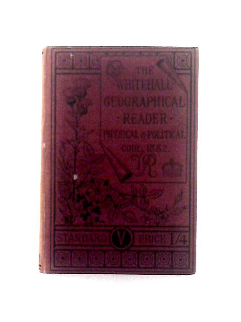 The Whitehall Geographical Readers By Unstated