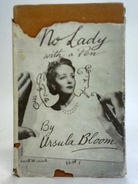 No Lady With a Pen By Ursula Bloom