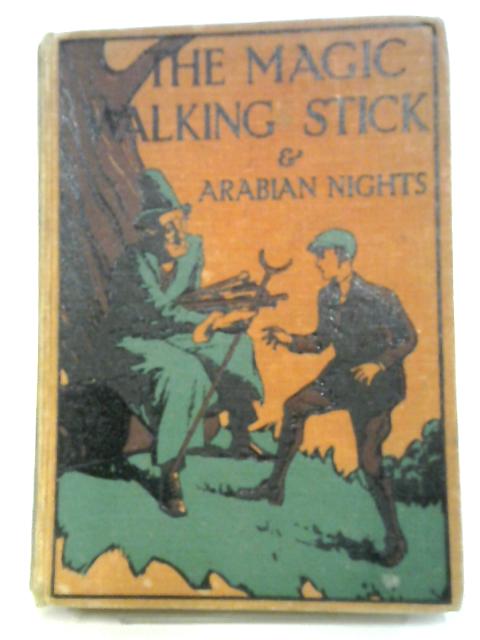 The Magic Walking Stick & Arabian Nights By Various