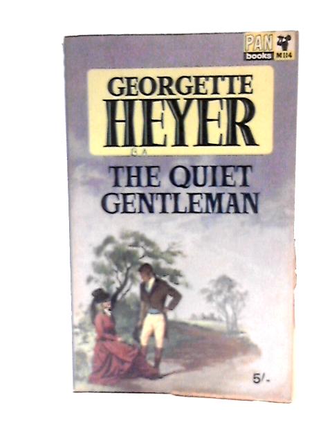 The Quiet Gentleman By Georgette Heyer