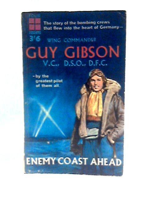 Enemy Coast Ahead By Guy Gibson