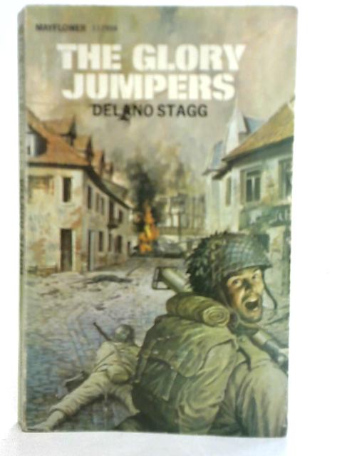 The Glory Jumpers By Delano Stagg