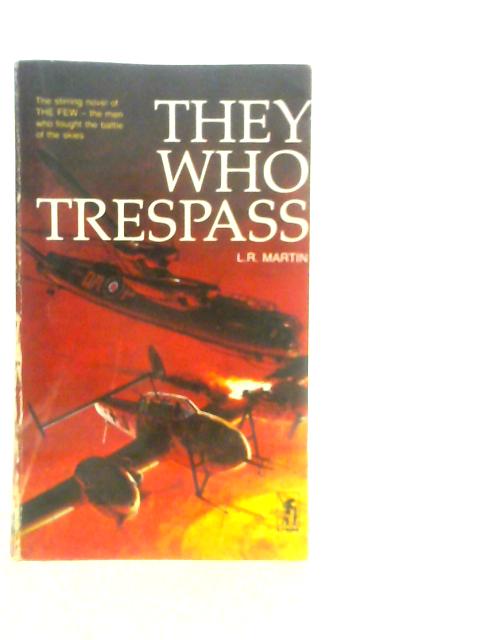 They Who Trespass By L.R.Martin