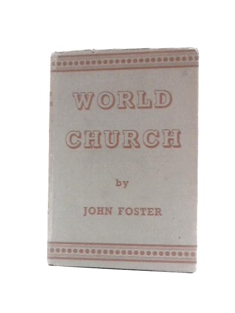 World Church By John Foster