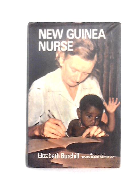 New Guinea Nurse By Elizabeth Burchill