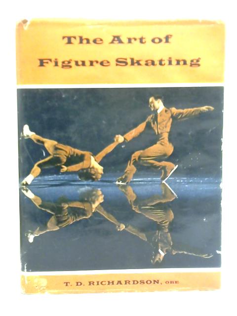 The Art of Figure Skating By T. D. Richardson