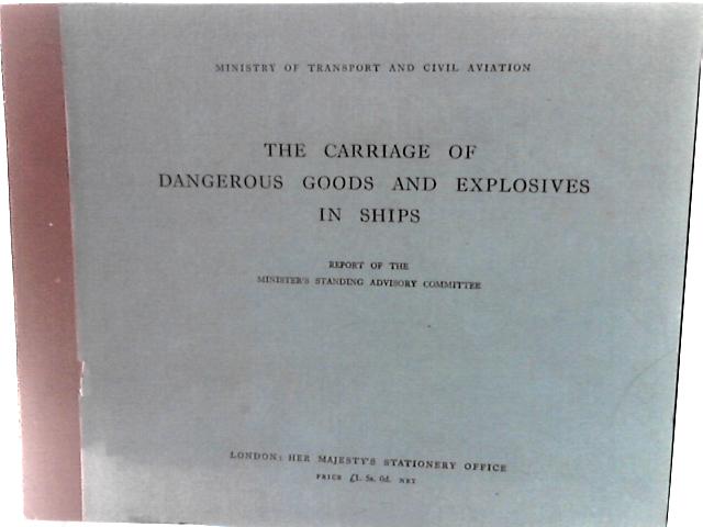 The Carriage Of Dangerous Goods And Explosives In Ships By Unstated