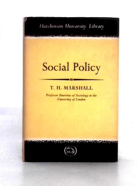 Social Policy (University Library, Politics Series) von T. H Marshall