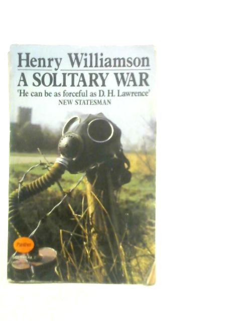 A Solitary War By Henry Williamson