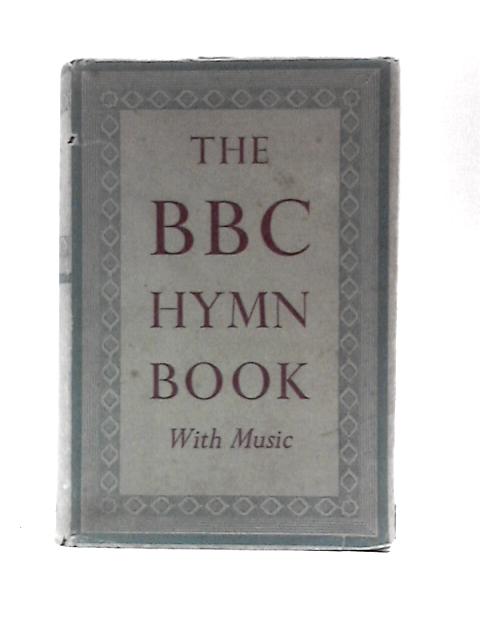 The BBC Hymn Book With Music By Various