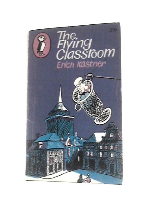 The Flying Classroom (Puffin Books) von Erich Kastner