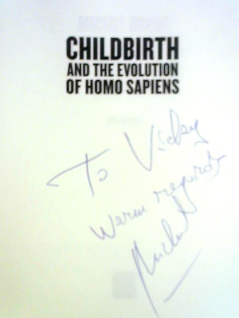 Childbirth and the Evolution of Homo Sapiens By Michel Odent