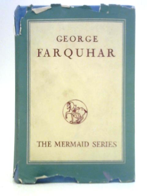 The Mermaid Series - George Farquhar By William Archer (Ed.)