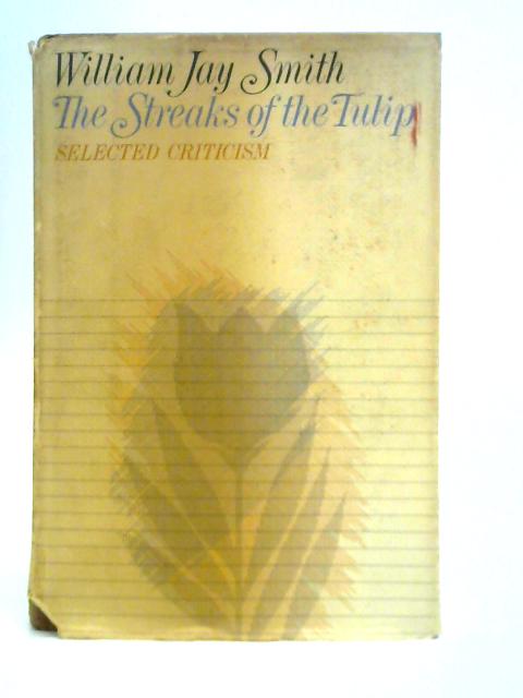 The Streaks of the Tulip By William Jay Smith