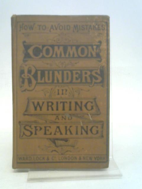 Common Blunders In Writing & Speaking And How To Avoid Them von Stated