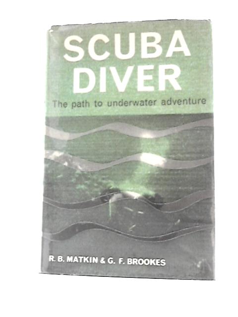 Scuba Diver By R.B. Matkin and G.F. Brookes