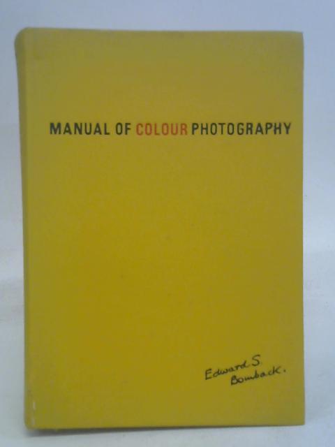 Manual of colour photography By E.S. Bomback