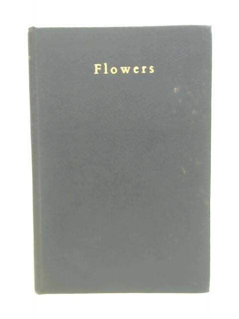 Flowers By Kelman, Janet Harvey & C. E. Smith