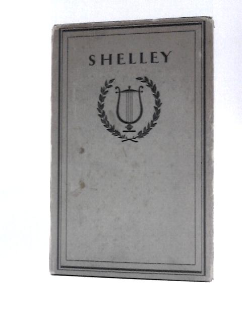 Shelley: With Four Colour Plates & Twelve Black and White Illustrations (the English Poets in Pictures) By Percy Bysshe Shelley