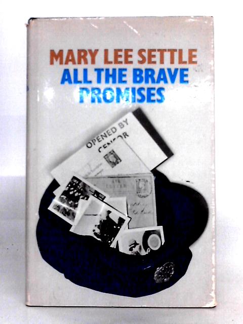 All the Brave Promises: the Memories of Aricraftwoman 2nd Class 2146391 von M. L. Settle