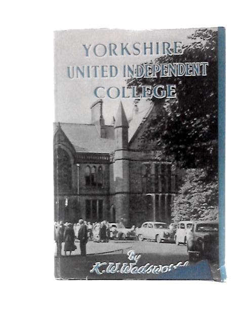 Yorkshire United Independent College von K W Wadsworth